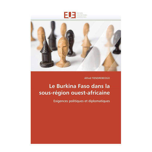 Bild von Le Burkina Faso dans la sous-région ouest-africaine: Exigences politiques et diplomatiques