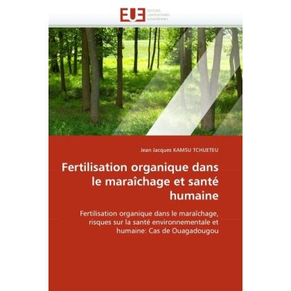 Bild von Kamsu Tchueteu, Jean Jacques: Fertilisation organique dans le maraîchage et santé humaine
