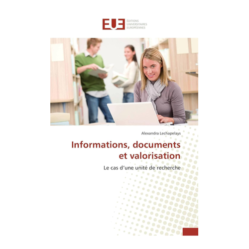 Bild von Informations, documents et valorisation: Le cas d’une unité de recherche - Buchcheck