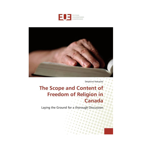 Bild von The Scope and Content of Freedom of Religion in Canada von Delphine Nakache