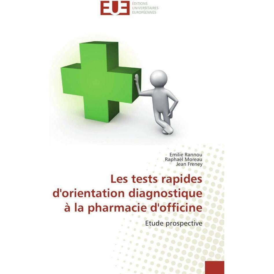 Bild von Les tests rapides d'orientation diagnostique à la pharmacie d'officine, Fachbücher von Jean Freney, Emilie Rannou, Raphaël Moreau