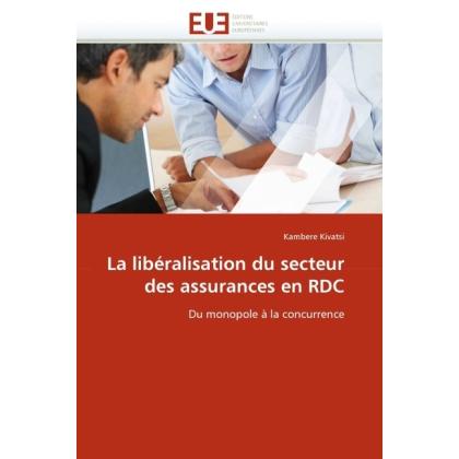 Bild von La libéralisation du secteur des assurances en RDC: Du monopole à la concurrence (Omn.Univ.Europ.)