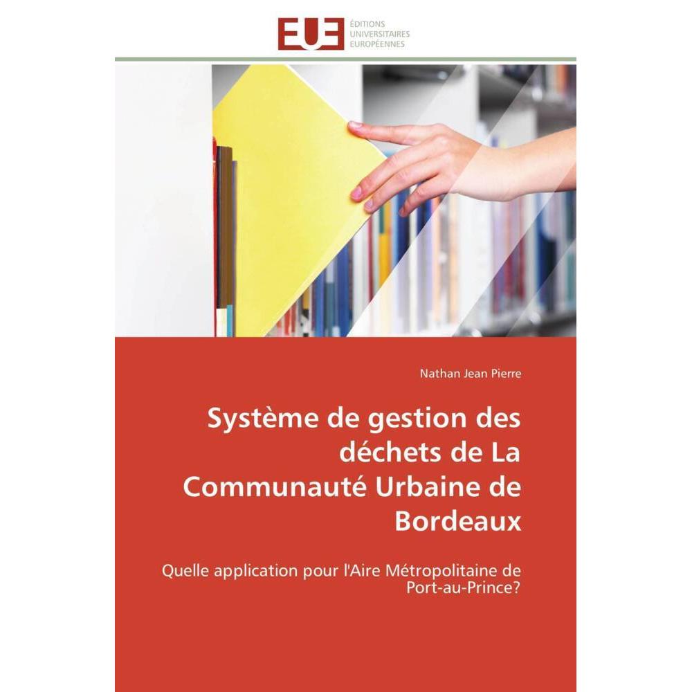 Bild von Jean Pierre, Nathan: Système de gestion des déchets de La Communauté Urbaine de Bordeaux