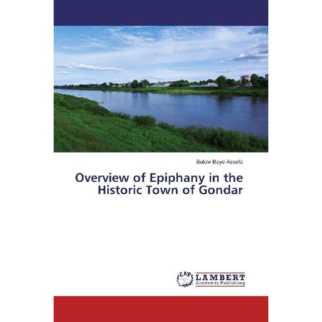 Bild von Assefa, Balew Baye: Overview of Epiphany in the Historic Town of Gondar