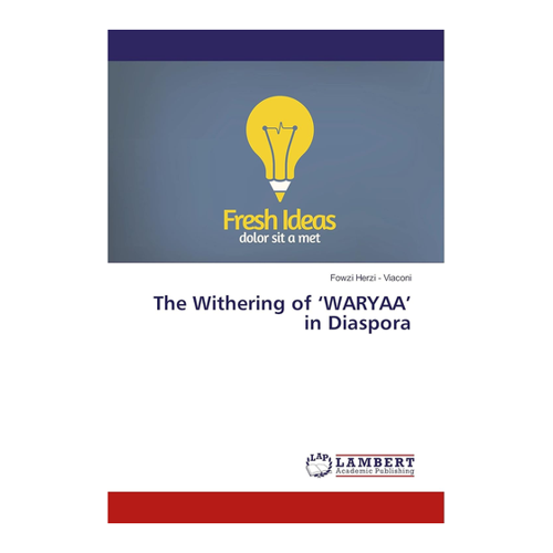 Bild von The Withering of ‘WARYAA’ in Diaspora - Fowzi Herzi