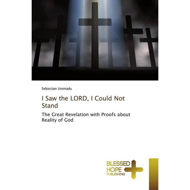 Bild von I Saw the LORD, I Could Not Stand, Sachbücher von Sebastian Uremadu