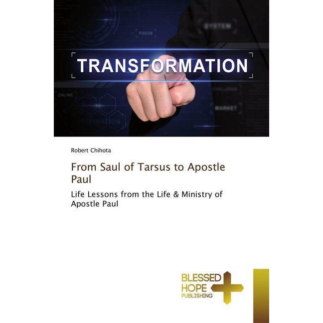Bild von From Saul of Tarsus to Apostle Paul, Sachbücher von Robert Chihota