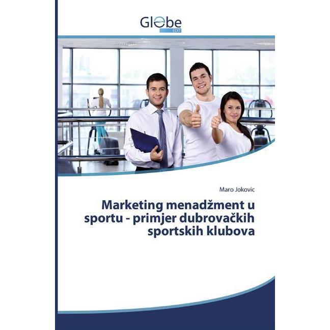 Bild von Marketing menadzment u sportu - primjer dubrovackih sportskih klubova, Fachbücher von Maro Jokovic