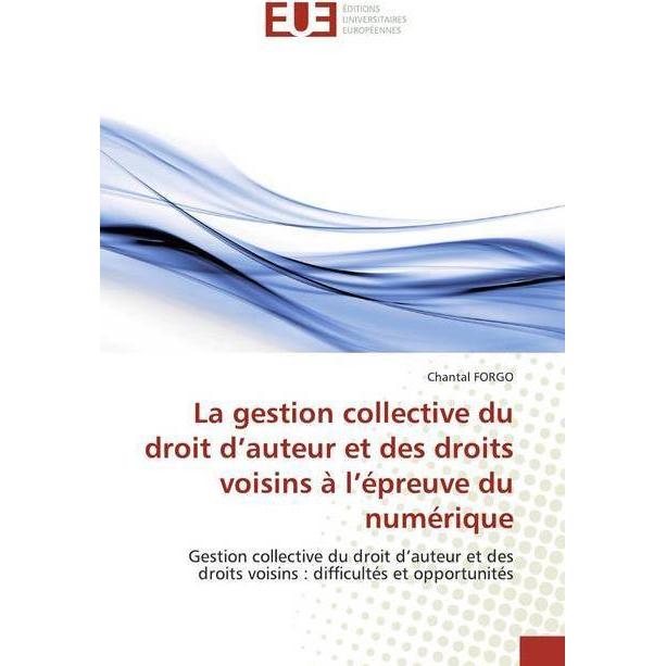 Bild von La gestion collective du droit d'auteur et des droits voisins à l'épreuve du numérique, Fachbücher von Chantal Forgo