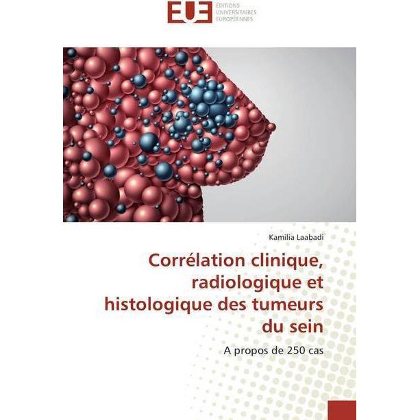 Bild von Corrélation clinique, radiologique et histologique des tumeurs du sein, Fachbücher von Kamilia Laabadi