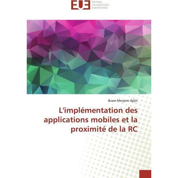 Bild von L'implémentation des applications mobiles et la proximité de la RC, Fachbücher von Ikram Meryem Ajijin