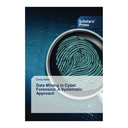 Bild von Data Mining in Cyber Forensics: Ein systematischer Ansatz