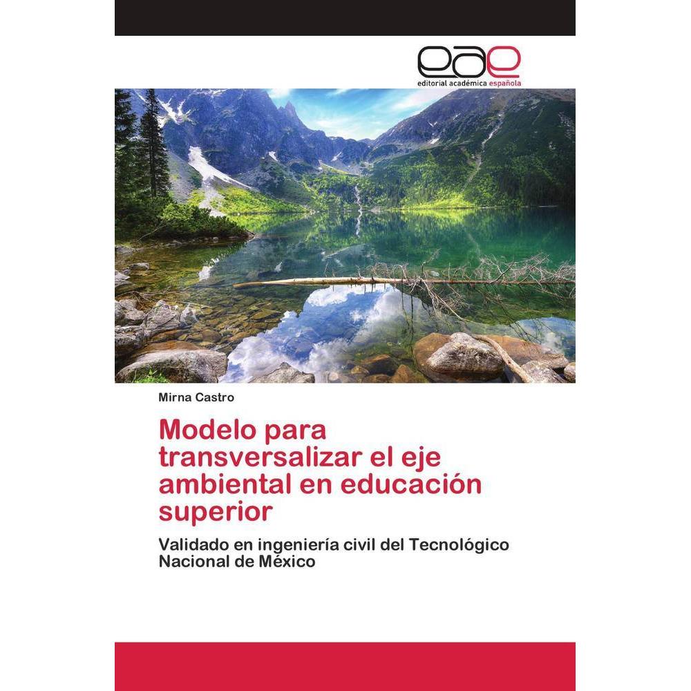 Bild von Modelo para transversalizar el eje ambiental en educación superior, Ratgeber von Mirna Castro