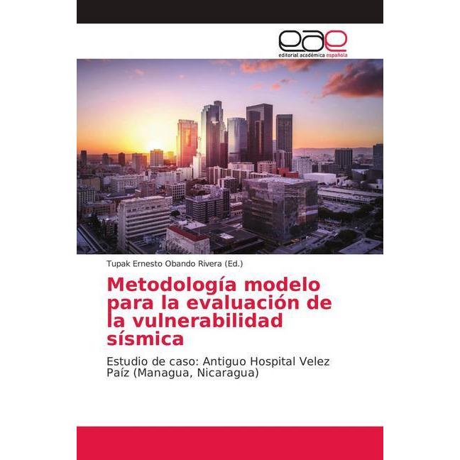 Bild von Metodología modelo para la evaluación de la vulnerabilidad sísmica, Fachbücher von Tupak Ernesto Obando Rivera