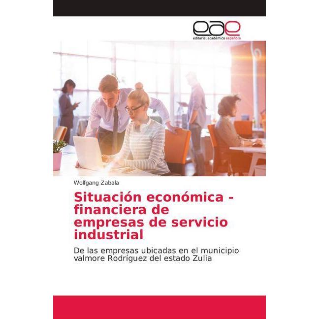 Bild von Situación económica - financiera de empresas de servicio industrial, Fachbücher von Wolfgang Zabala