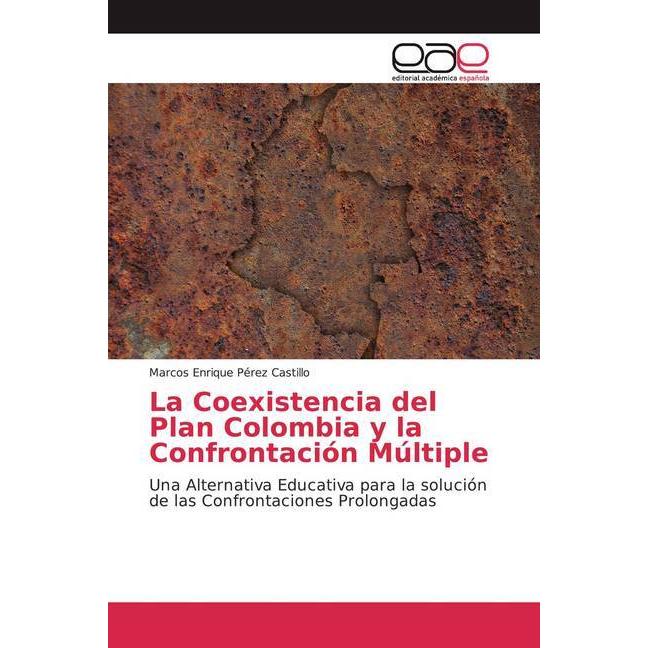Bild von La Coexistencia del Plan Colombia y la Confrontación Múltiple, Fachbücher von Marcos Enrique Pérez Castillo