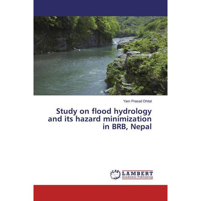 Bild von Study on flood hydrology and its hazard minimization in BRB, Nepal, Fachbücher von Yam Prasad Dhital