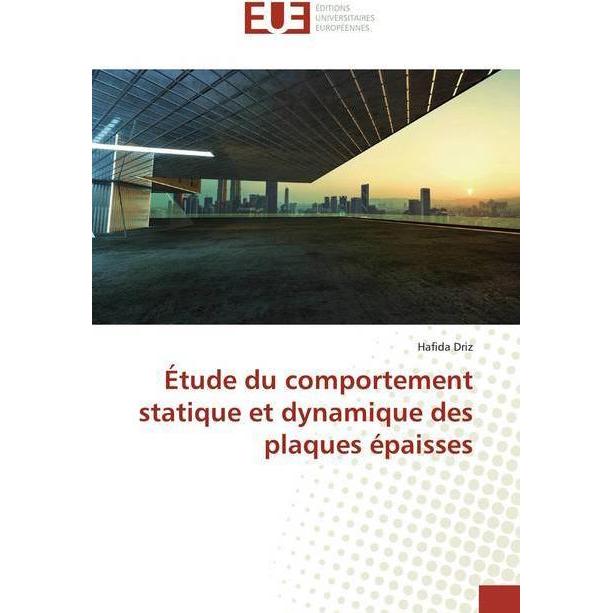 Bild von Étude du comportement statique et dynamique des plaques épaisses, Fachbücher von Hafida Driz