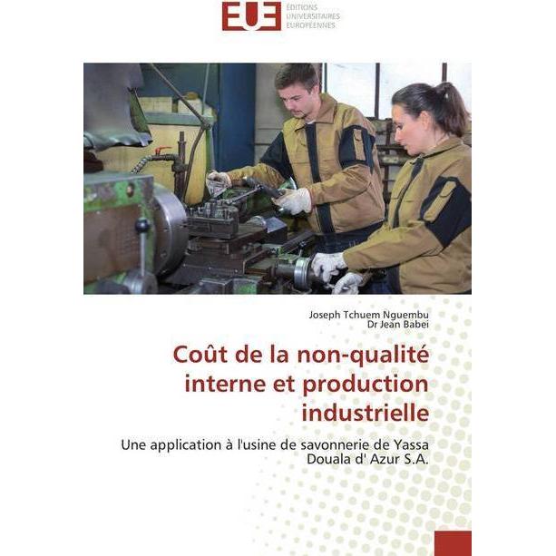 Bild von Coût de la non-qualité interne et production industrielle, Fachbücher von Joseph Tchuem Nguembu, Jean Babei