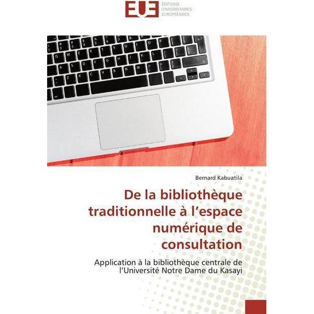 Bild von De la bibliothèque traditionnelle à l'espace numérique de consultation, Fachbücher von Bernard Kabuatila
