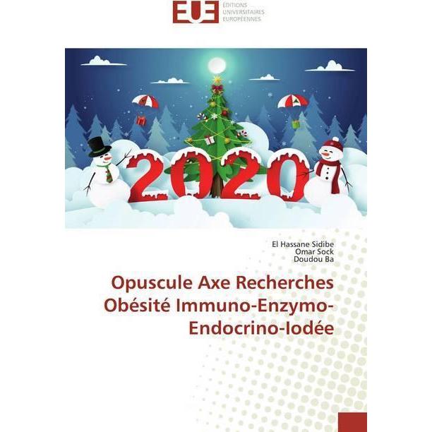 Bild von Opuscule Axe Recherches Obésité Immuno-Enzymo-Endocrino-Iodée, Fachbücher von El Hassane Sidibé, Doudou Ba, Omar Sock