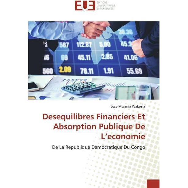 Bild von Desequilibres Financiers Et Absorption Publique De L'economie, Fachbücher von Jose Mwania Wakosia