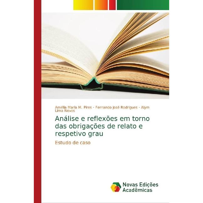 Bild von Análise e reflexões em torno das obrigações de relato e respetivo grau, Fachbücher von Alym Lima Neves, Amélia Maria M. Pires, Fernando José Rodrigues