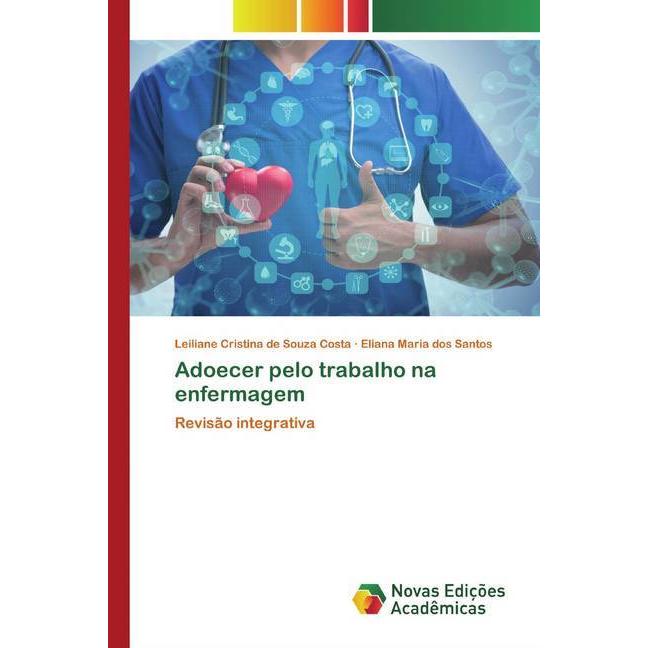 Bild von Adoecer pelo trabalho na enfermagem, Fachbücher von Eliana Maria dos Santos, Leiliane Cristina de Souza Costa