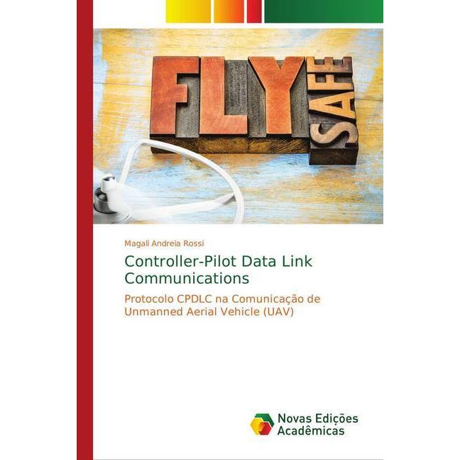 Bild von Controller-Pilot Data Link Communications, Fachbücher von Magali Andreia Rossi