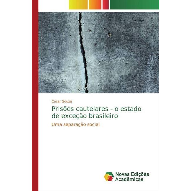 Bild von Prisões cautelares - o estado de exceção brasileiro, Fachbücher von Cezar Souza