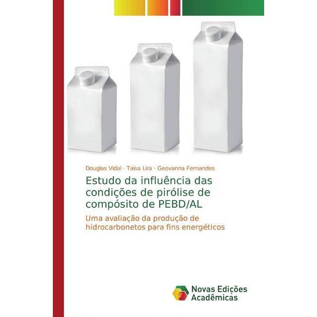 Bild von Estudo da influência das condições de pirólise de compósito de PEBD/AL, Fachbücher von Taisa Lira, Douglas Vidal, Geovanna Fernandes