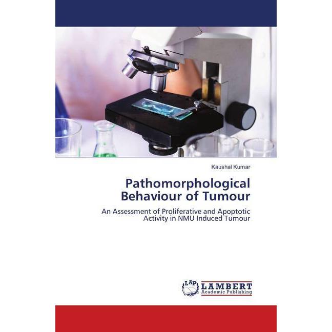 Bild von Pathomorphological Behaviour of Tumour, Fachbücher von Kaushal Kumar