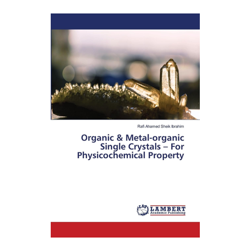 Bild von Organic & Metal-organic Single Crystals – Eine umfassende Analyse