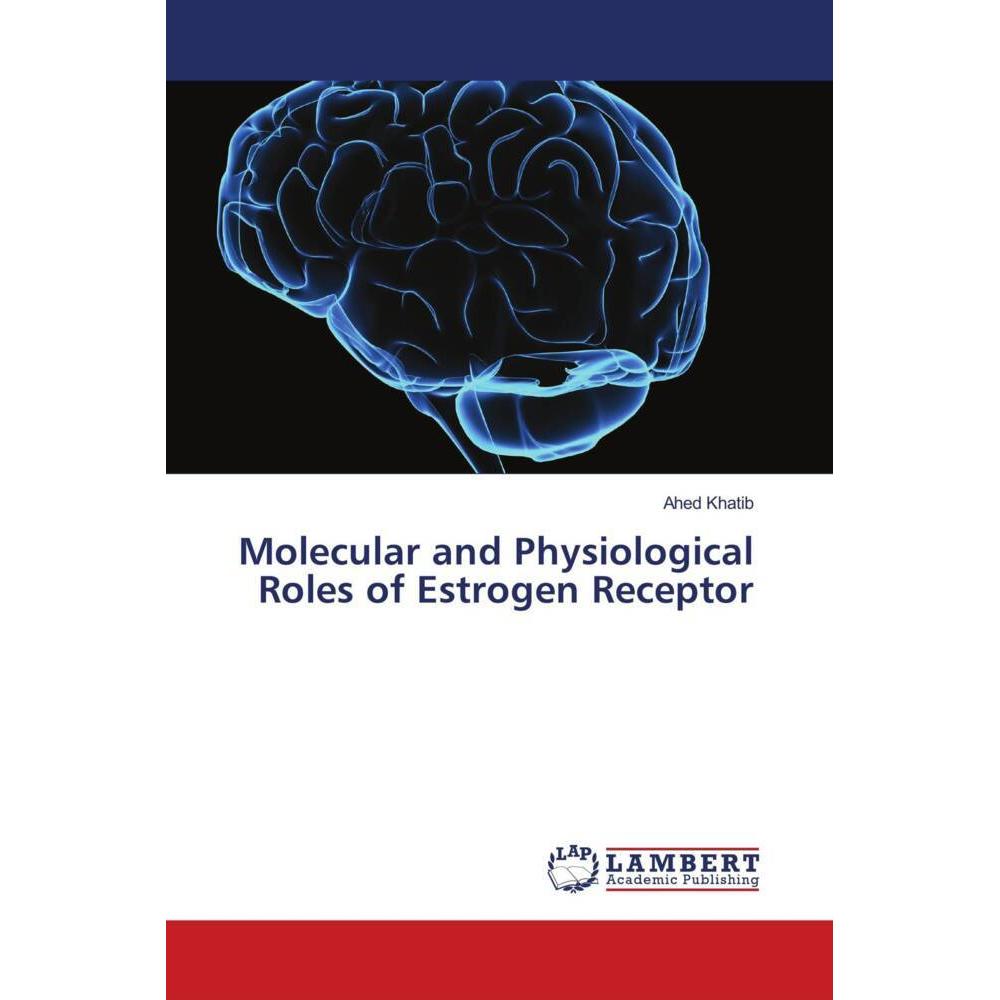 Bild von Molecular and Physiological Roles of Estrogen Receptor, Fachbücher von Ahed Khatib