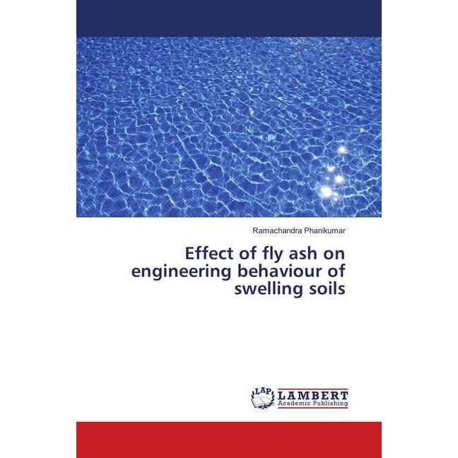 Bild von Effect of fly ash on engineering behaviour of swelling soils, Fachbücher von Ramachandra Phanikumar