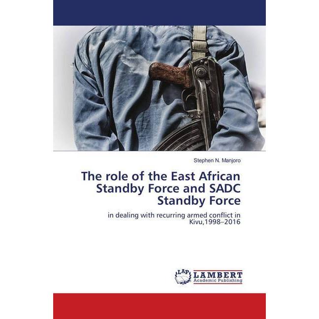 Bild von The role of the East African Standby Force and SADC Standby Force, Fachbücher von Stephen N. Manjoro
