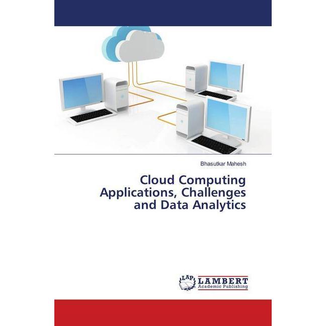 Bild von Cloud Computing Applications, Challenges and Data Analytics, Fachbücher von Bhasutkar Mahesh