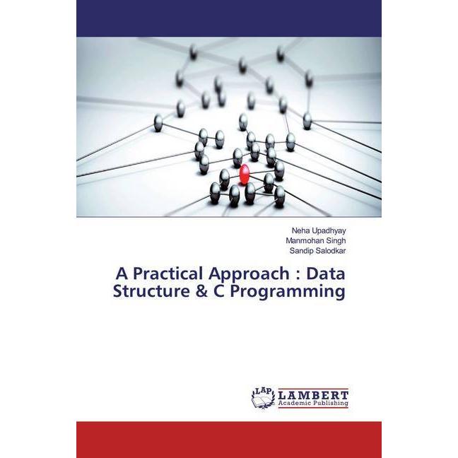 Bild von A Practical Approach : Data Structure & C Programming, Fachbücher von MANMOHAN SINGH, Sandip Salodkar, Neha Upadhyay