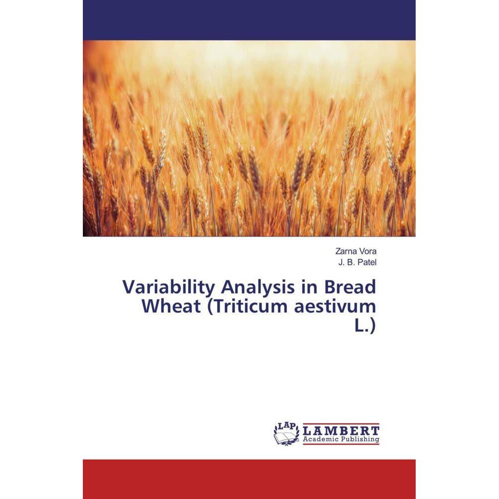 Bild von Variability Analysis in Bread Wheat (Triticum aestivum L.), Fachbücher von J. B. Patel, Zarna Vora