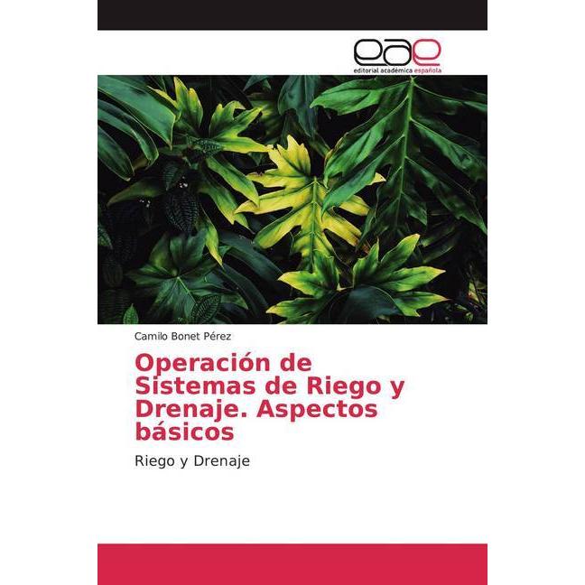 Bild von Operación de Sistemas de Riego y Drenaje. Aspectos básicos, Fachbücher von Camilo Bonet Pérez