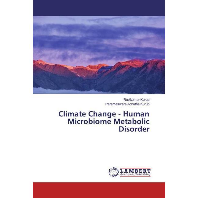 Bild von Climate Change - Human Microbiome Metabolic Disorder, Fachbücher von Ravikumar Kurup, Parameswara Achutha Kurup