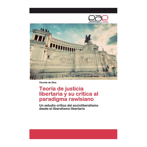 Bild von Teoría de justicia libertaria y su crítica al paradigma rawlsiano