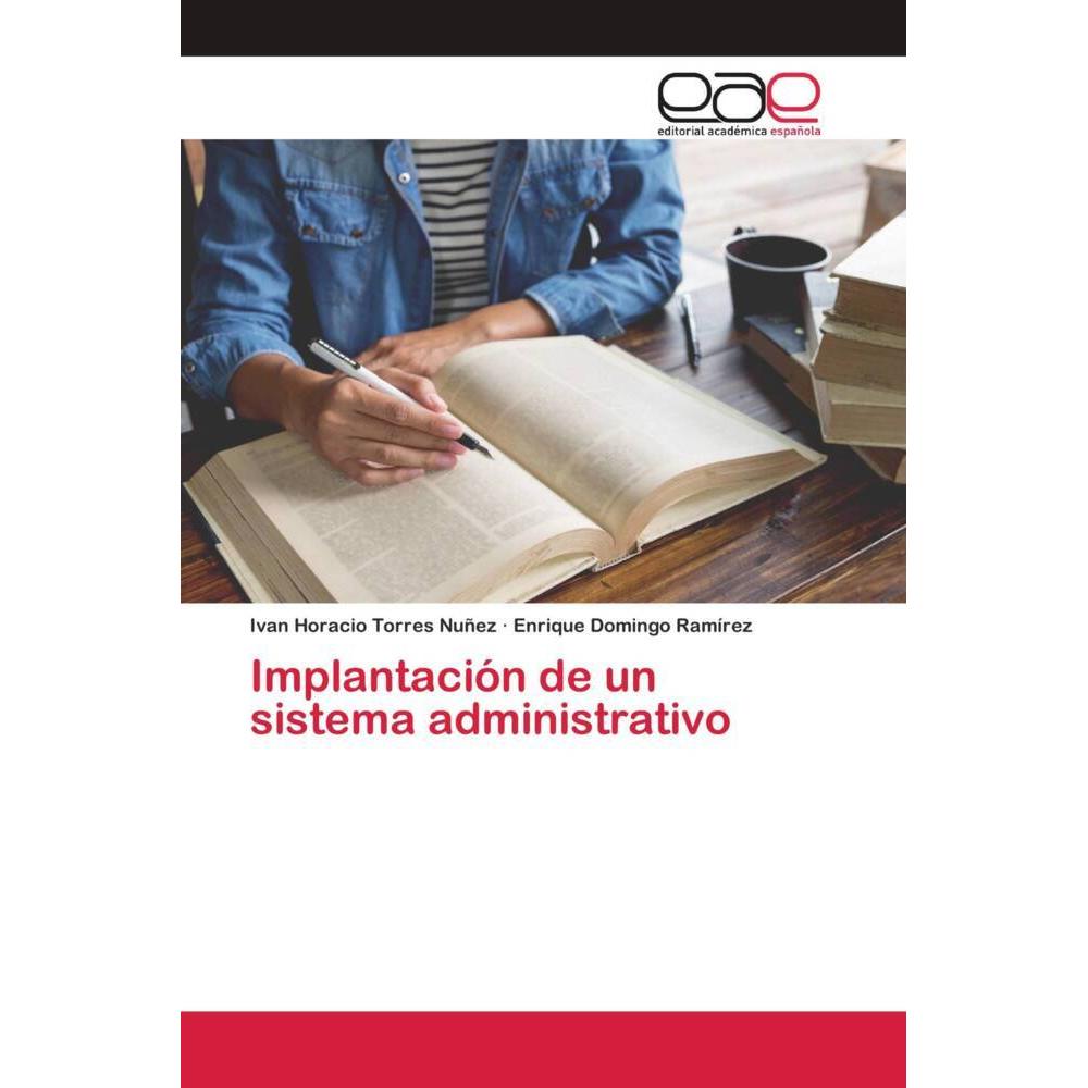 Bild von Implantación de un sistema administrativo, Fachbücher von Enrique Domingo Ramírez, Ivan Horacio Torres Nuñez