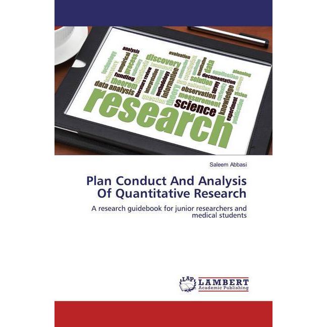 Bild von Plan Conduct And Analysis Of Quantitative Research, Fachbücher von Saleem Abbasi