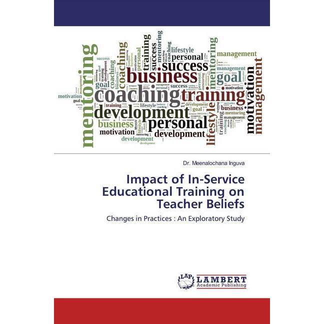 Bild von Impact of In-Service Educational Training on Teacher Beliefs, Fachbücher von Meenalochana Inguva