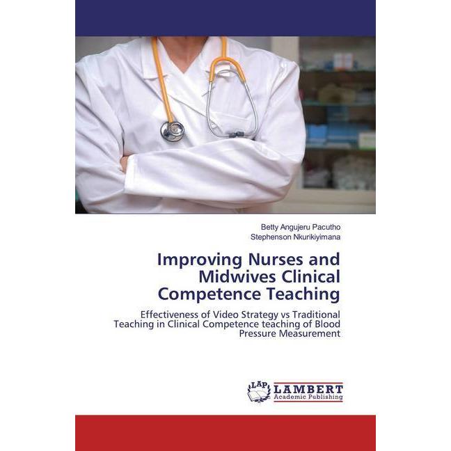 Bild von Improving Nurses and Midwives Clinical Competence Teaching, Fachbücher von Stephenson Nkurikiyimana, Betty Angujeru Pacutho