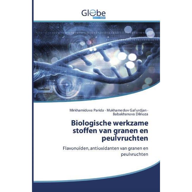 Bild von Biologische werkzame stoffen van granen en peulvruchten, Fachbücher von Babakhanova Dilnoza, Mukhamedov Gafurdjan, Mirkhamidova Parida