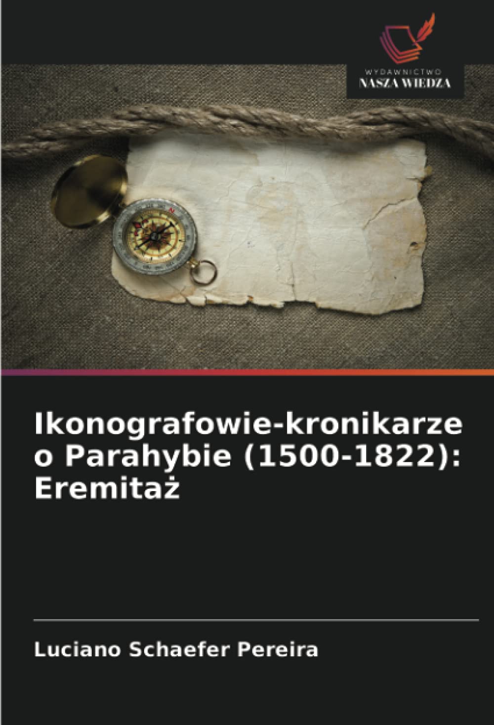 Bild von Ikonografowie-kronikarze o Parahybie (1500-1822): Eremitaz, Fachbücher von Luciano Schaefer Pereira