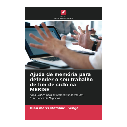 Bild von Matshudi Senga, Dieu Merci: Ajuda de memória para defender o seu trabalho de fim de ciclo na MERISE