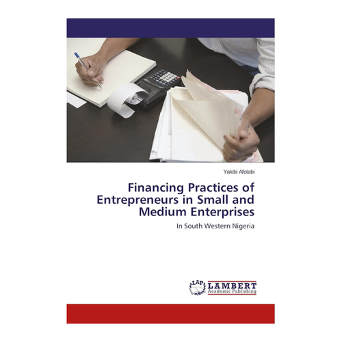 Bild von Financing Practices of Entrepreneurs in Small and Medium Enterprises